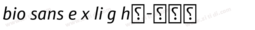 bio sans e x li g h字字体转换 bio sans e x li g h字字体转换